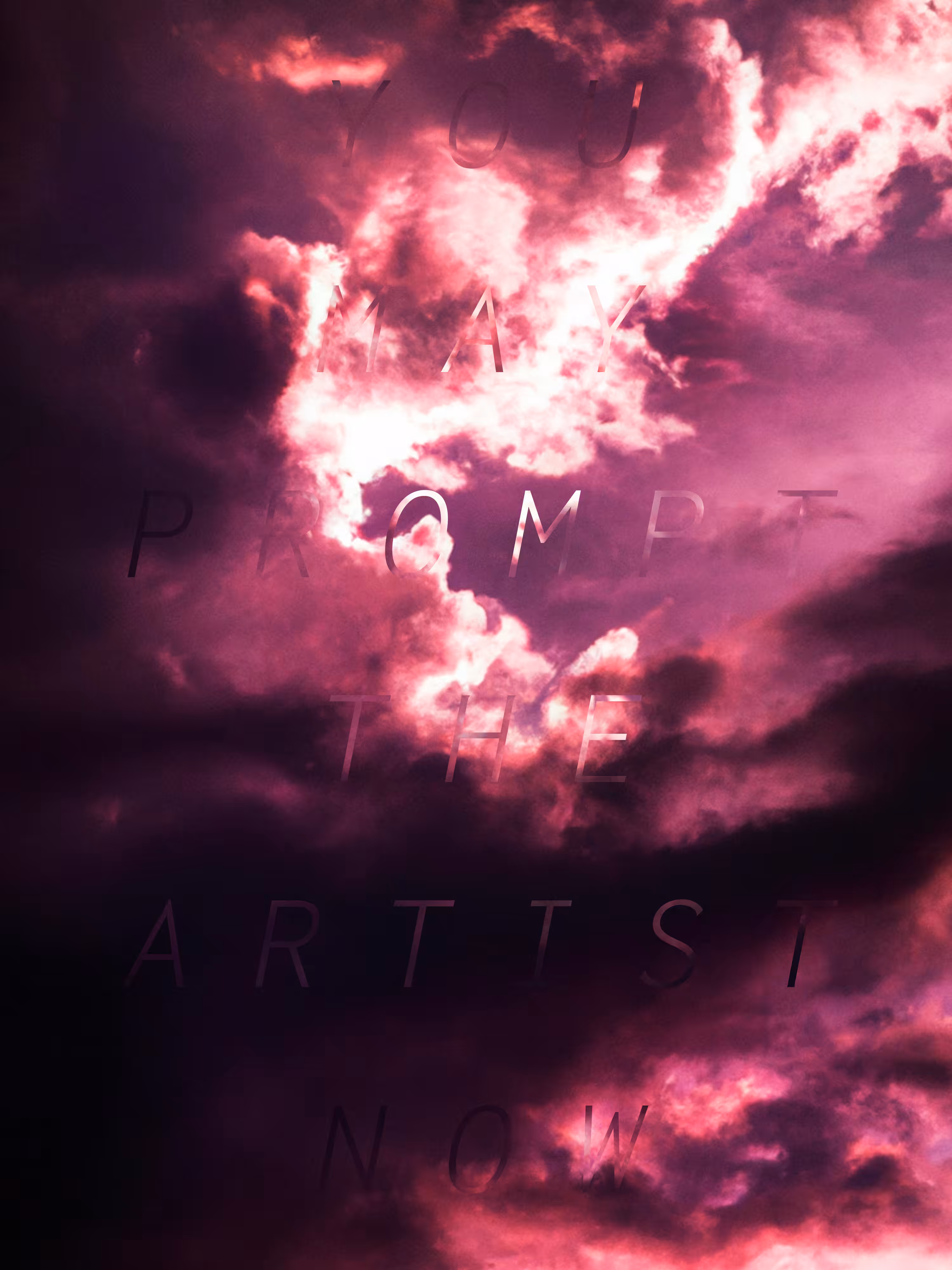 (YOU MAY PROMPT THE ARTIST NOW)