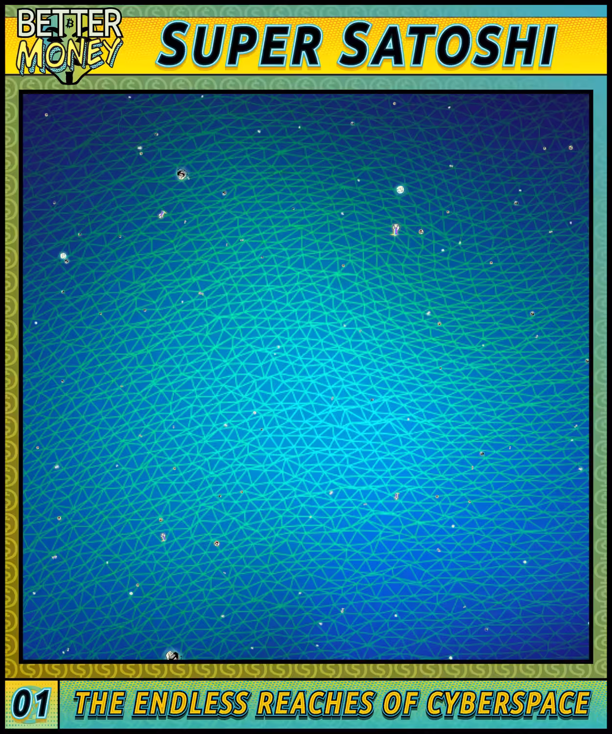 SUPER SATOSHI 01 THE ENDLESS REACHES OF CYBERSPACE