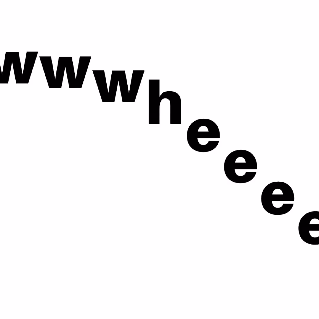 wwwheeee