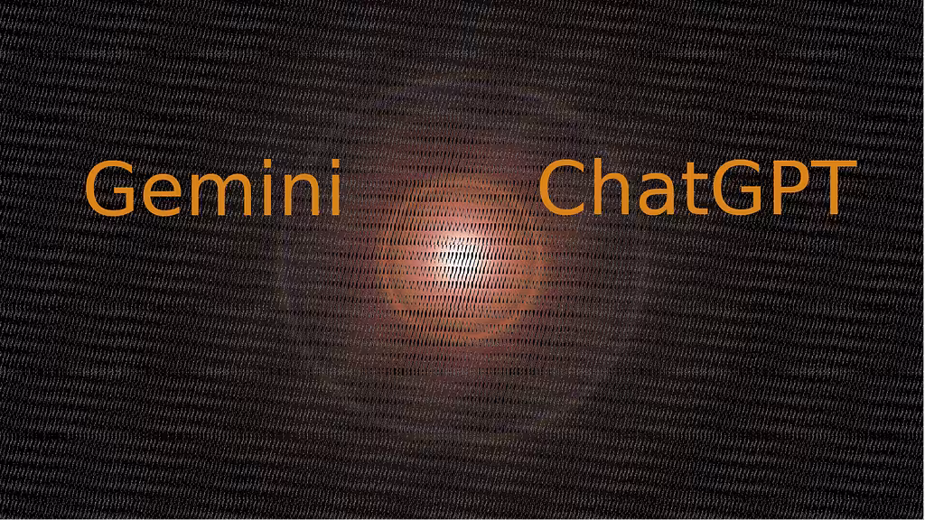Gemini and ChatGPT