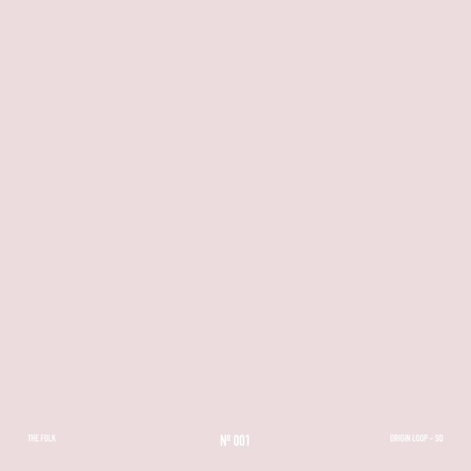 THE FOLK - #001 - Origin Loop SQ
