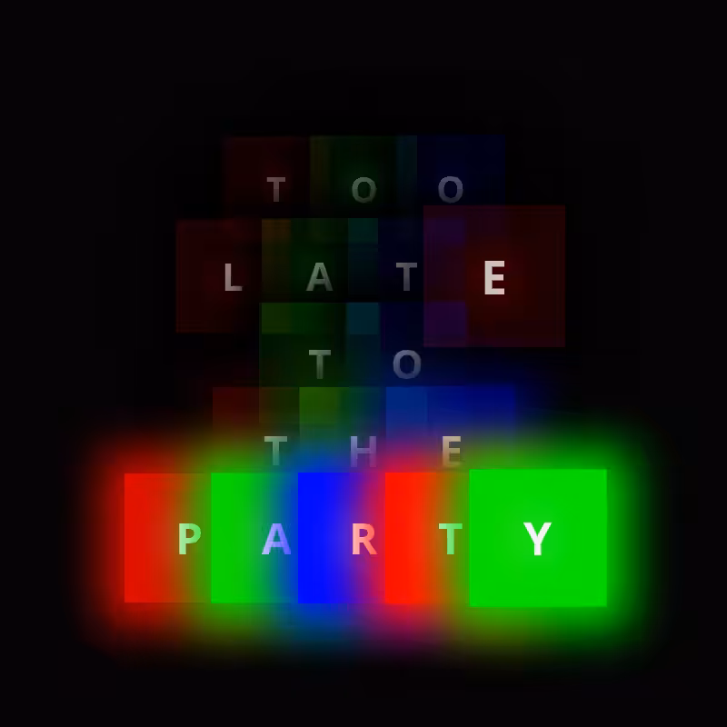 TOO LATE TO THE PARTY #5