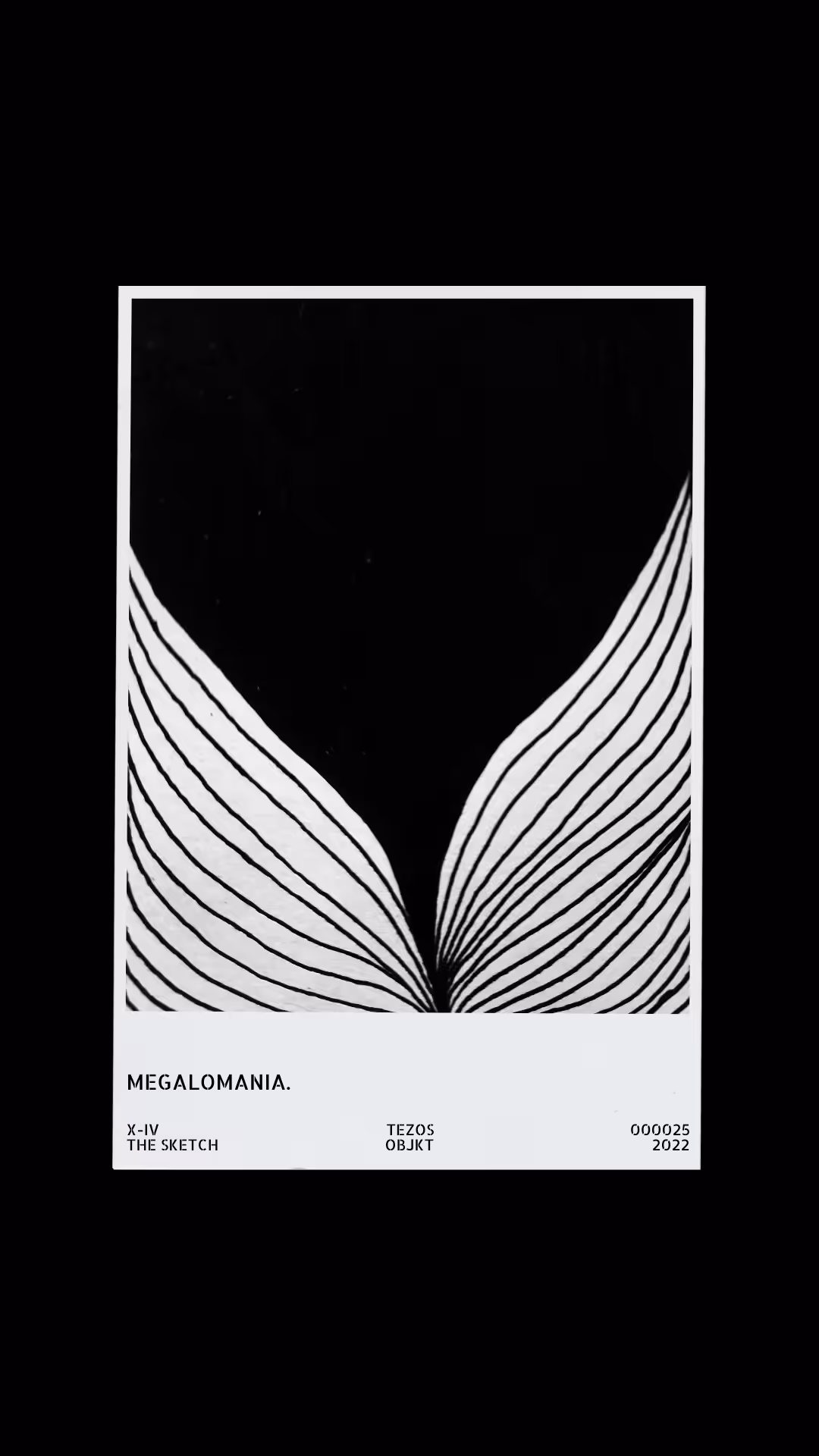 Megalomania.
