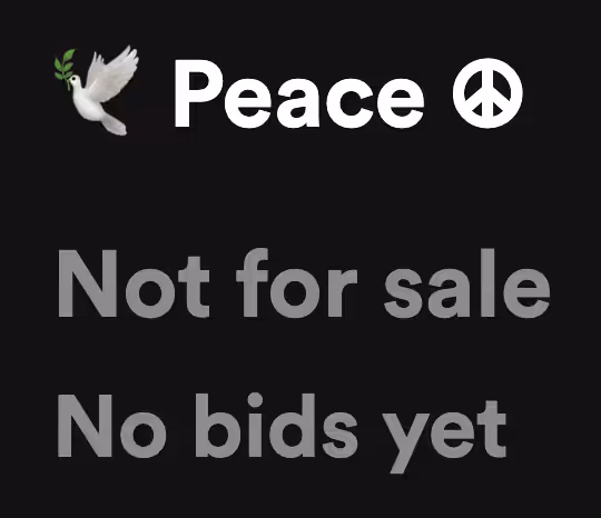 Peace not for sale, no bids yet