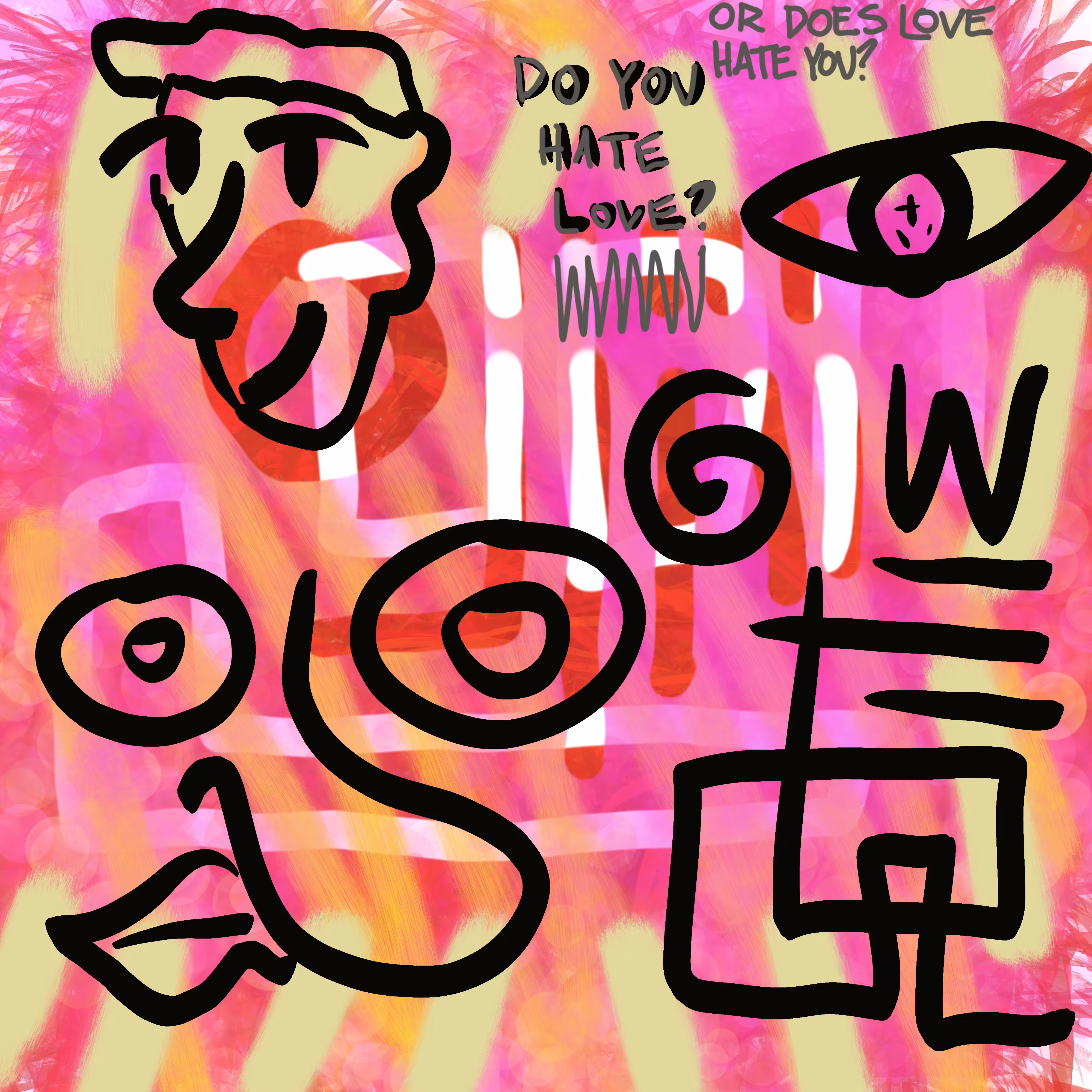 DO YOU HATE LOVE?