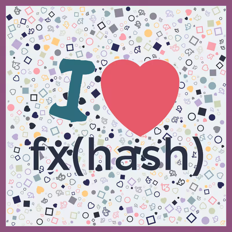 I Love Fxhash #47