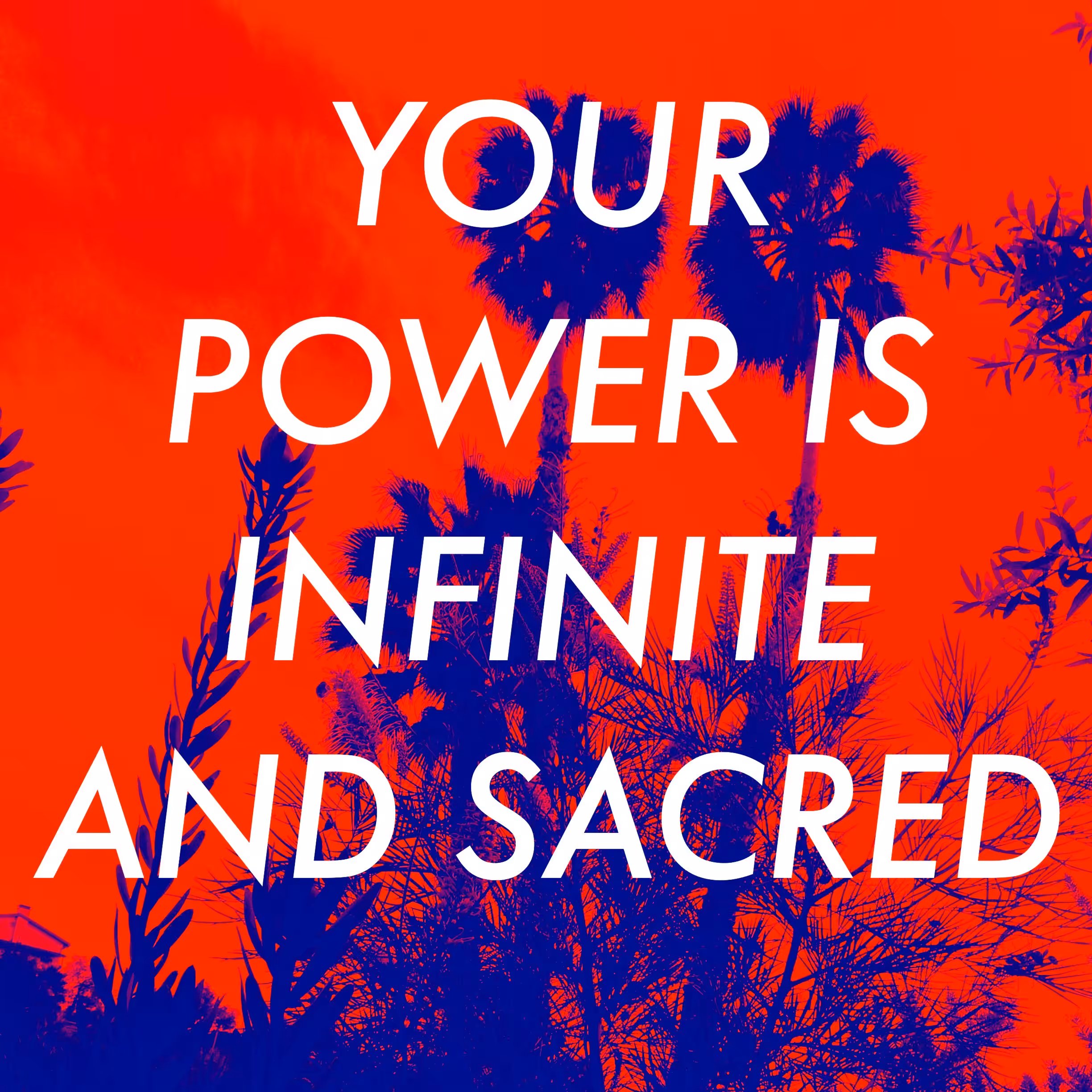 Your Power Is Infinite And Sacred