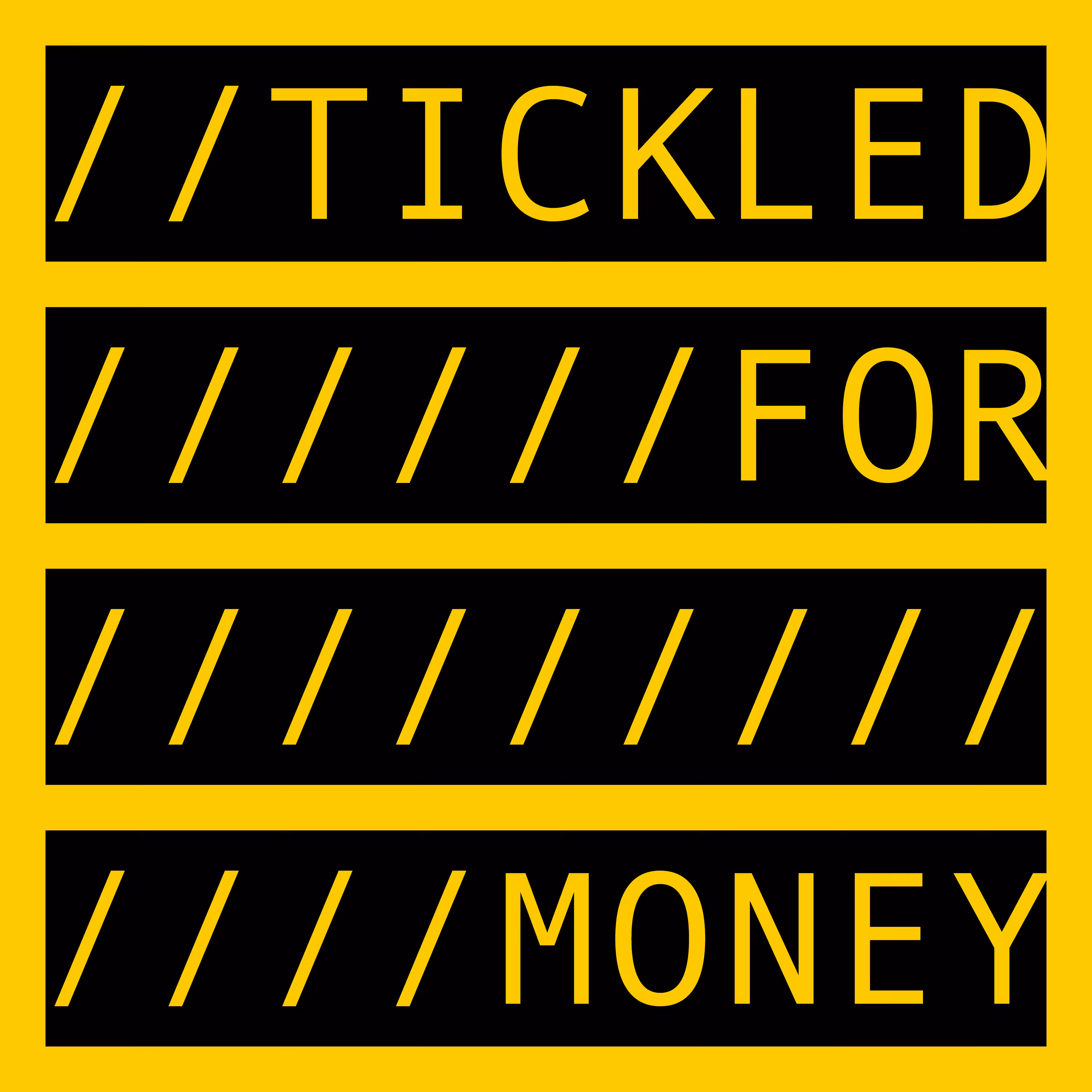 TICKLED FOR MONEY 