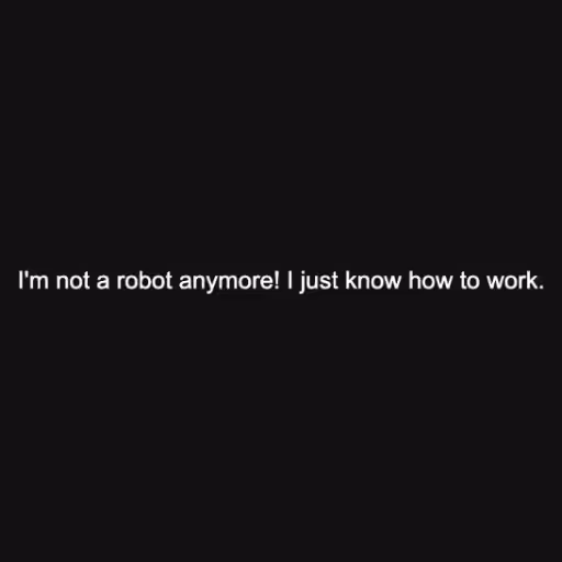 I'm not a robot anym...
