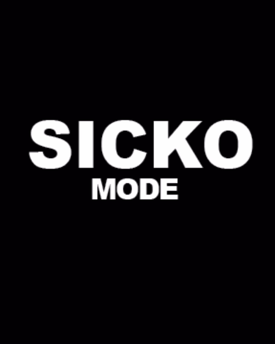 Sicko Mode