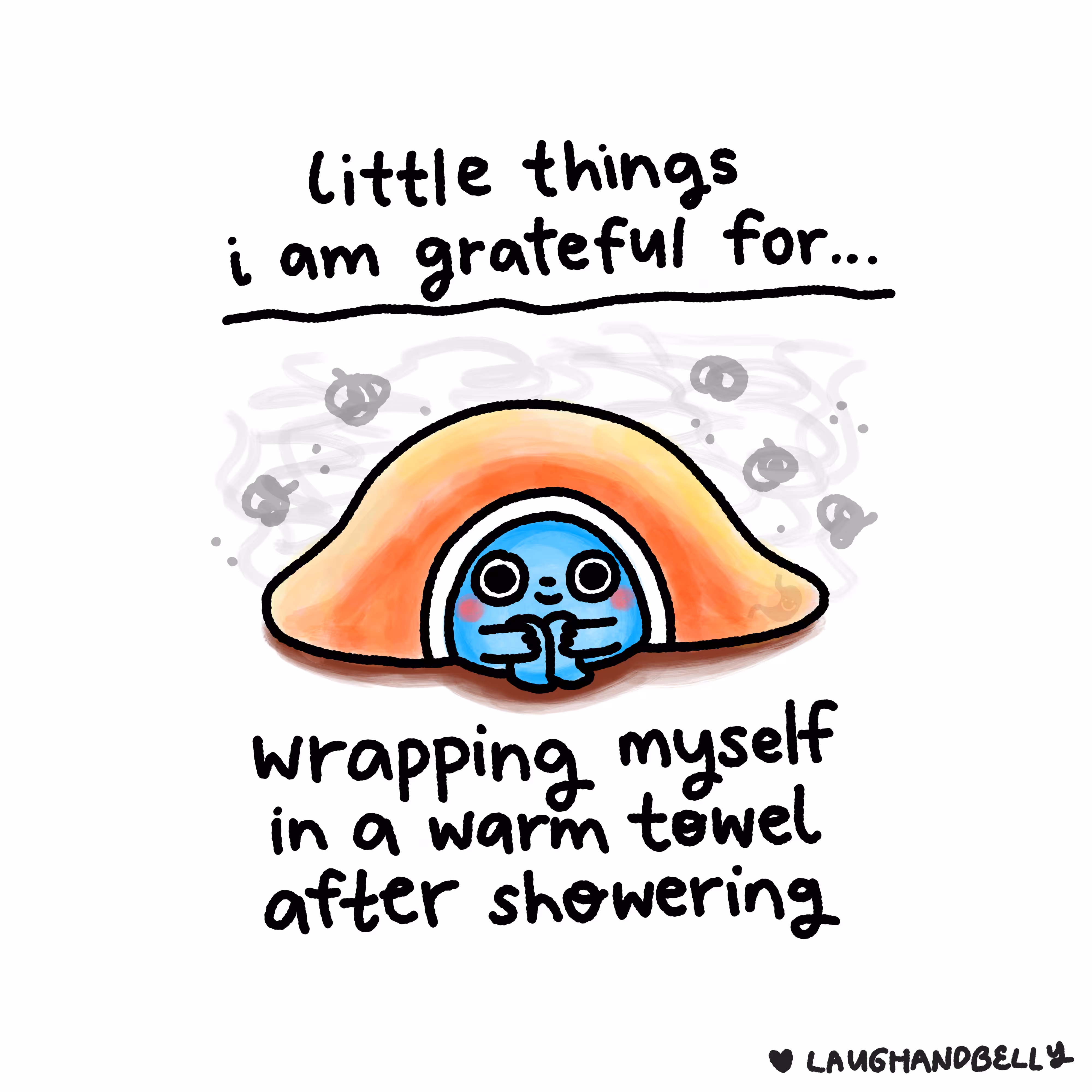 little things i am grateful for: Wrapping myself in a warm towel after showering