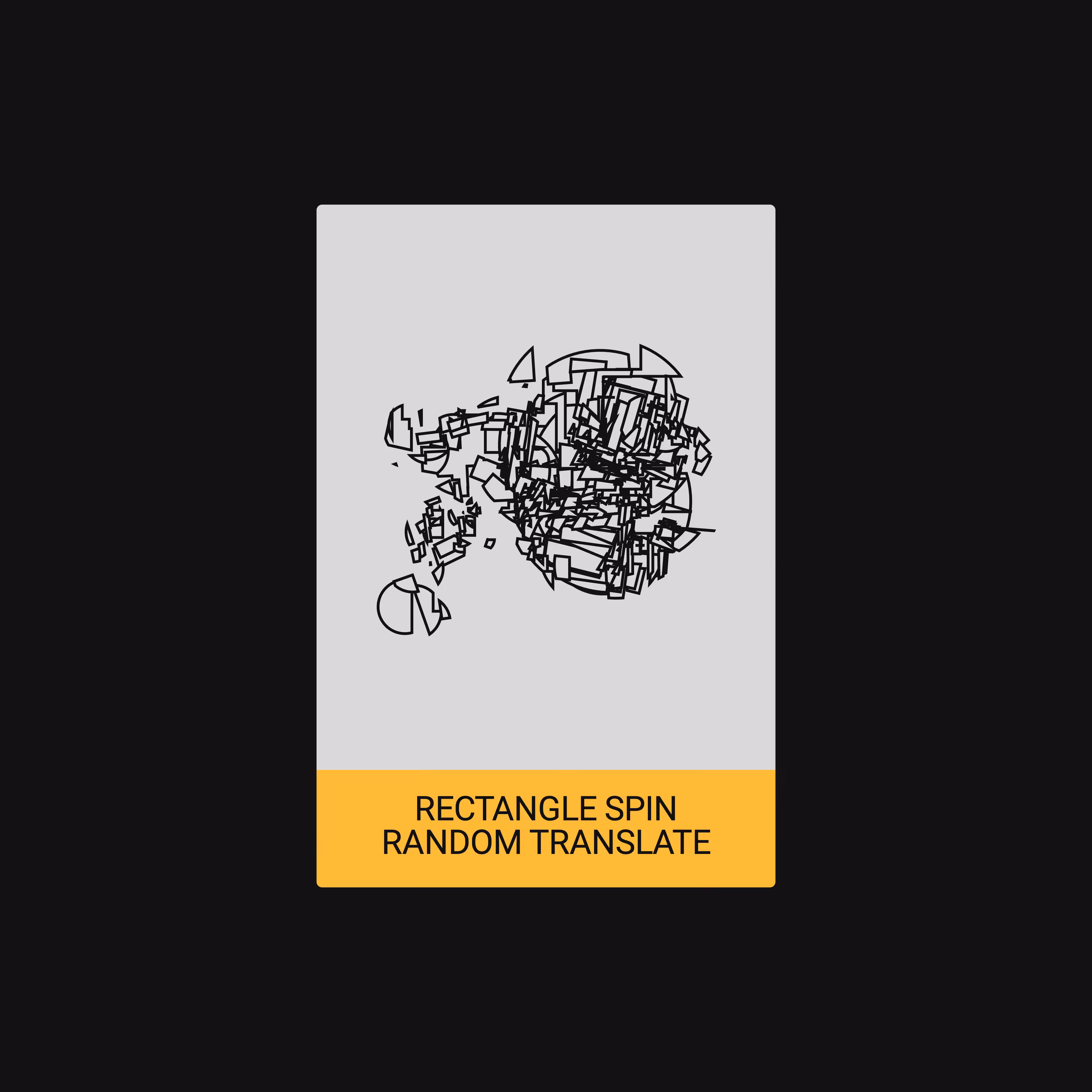 RECTANGLE SPIN + RANDOM TRANSLATE (ALGORITHM) [ART CARDZ]