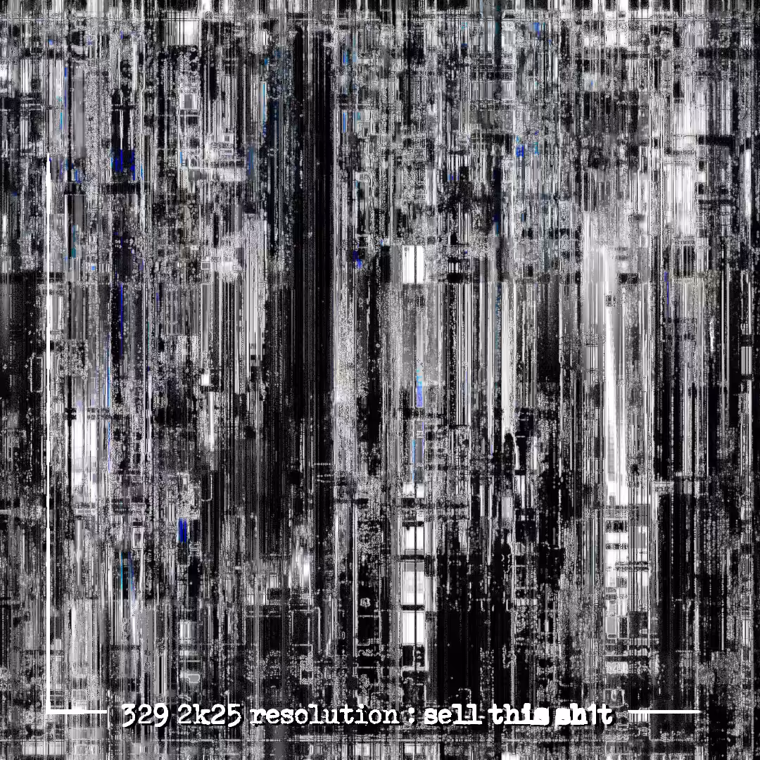 329 2k25 resolution : sell this sh1t