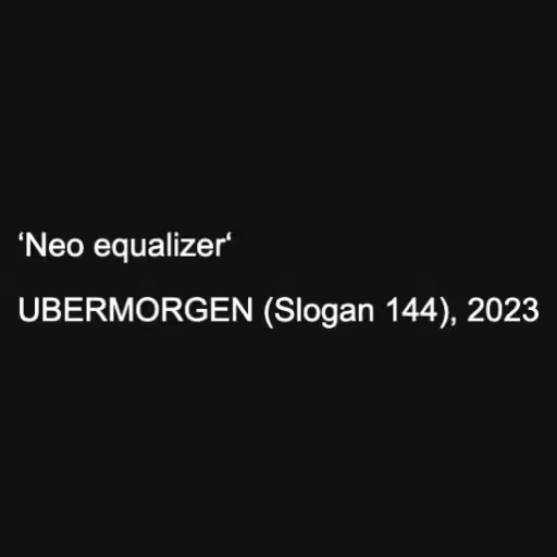 ‘Neo equalizer‘

UBE...