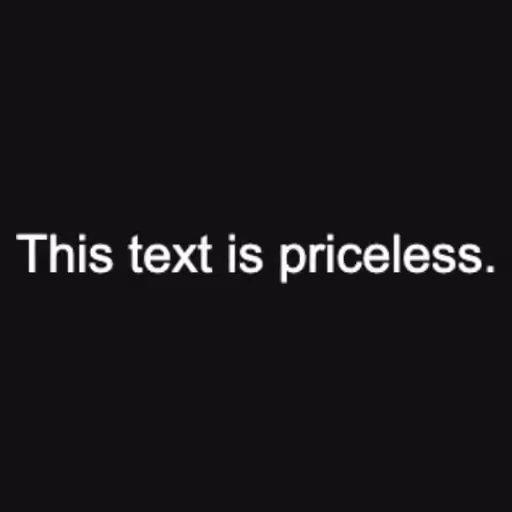 This text is pricele...