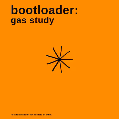 bootloader: gas study #13