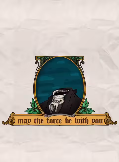 May the force be with you