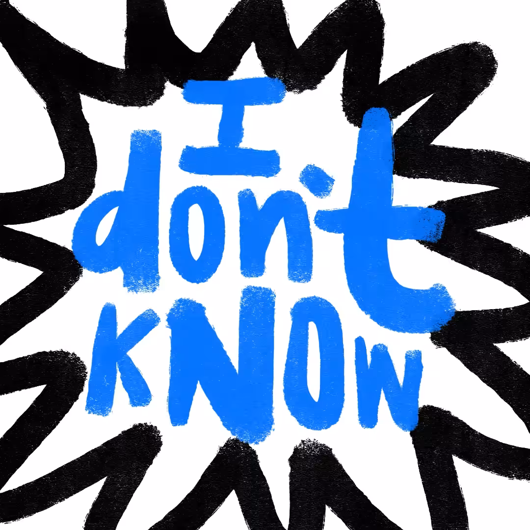 I don't know