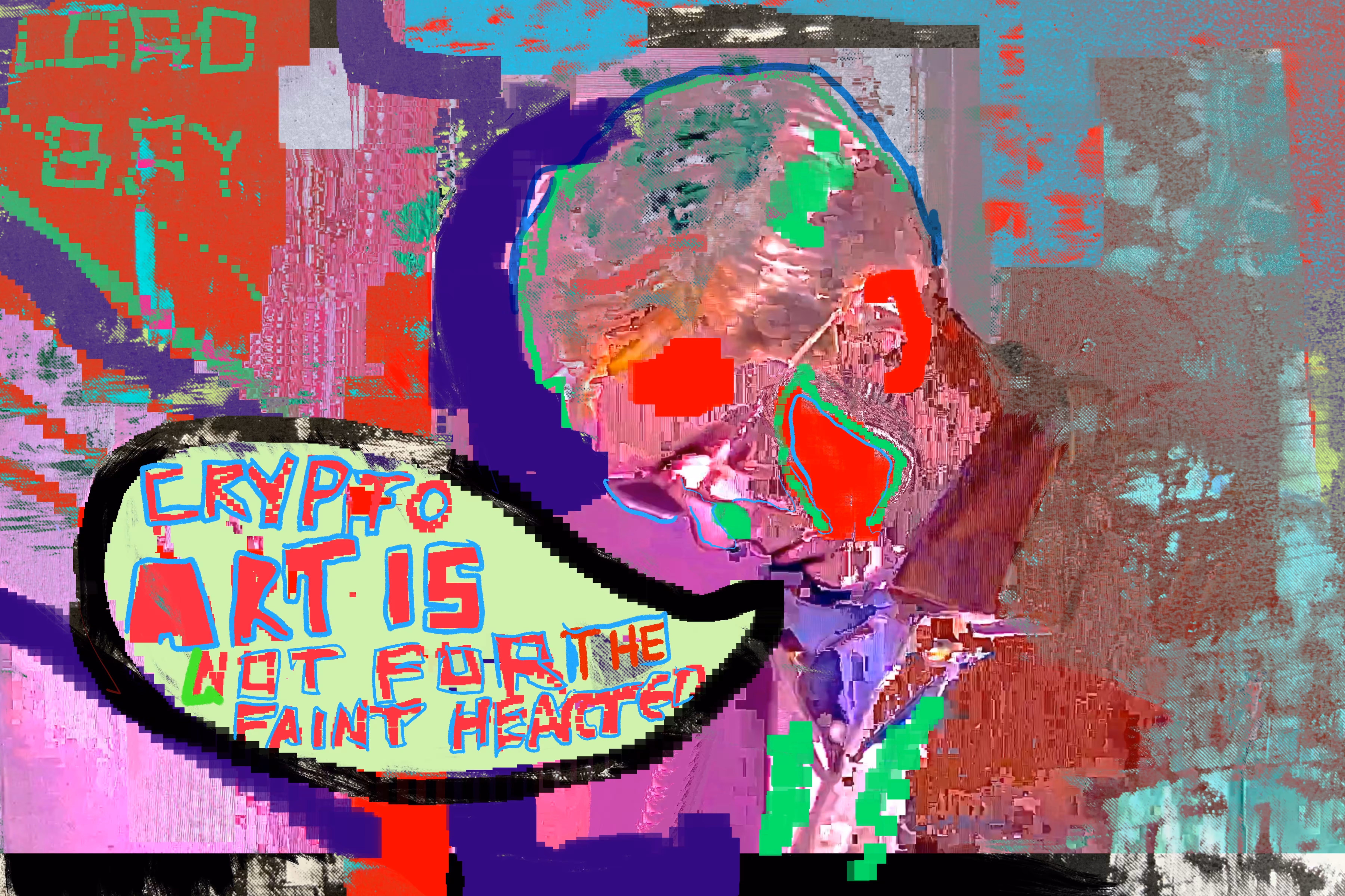 Crypto Art Is Not For The Faint Hearted