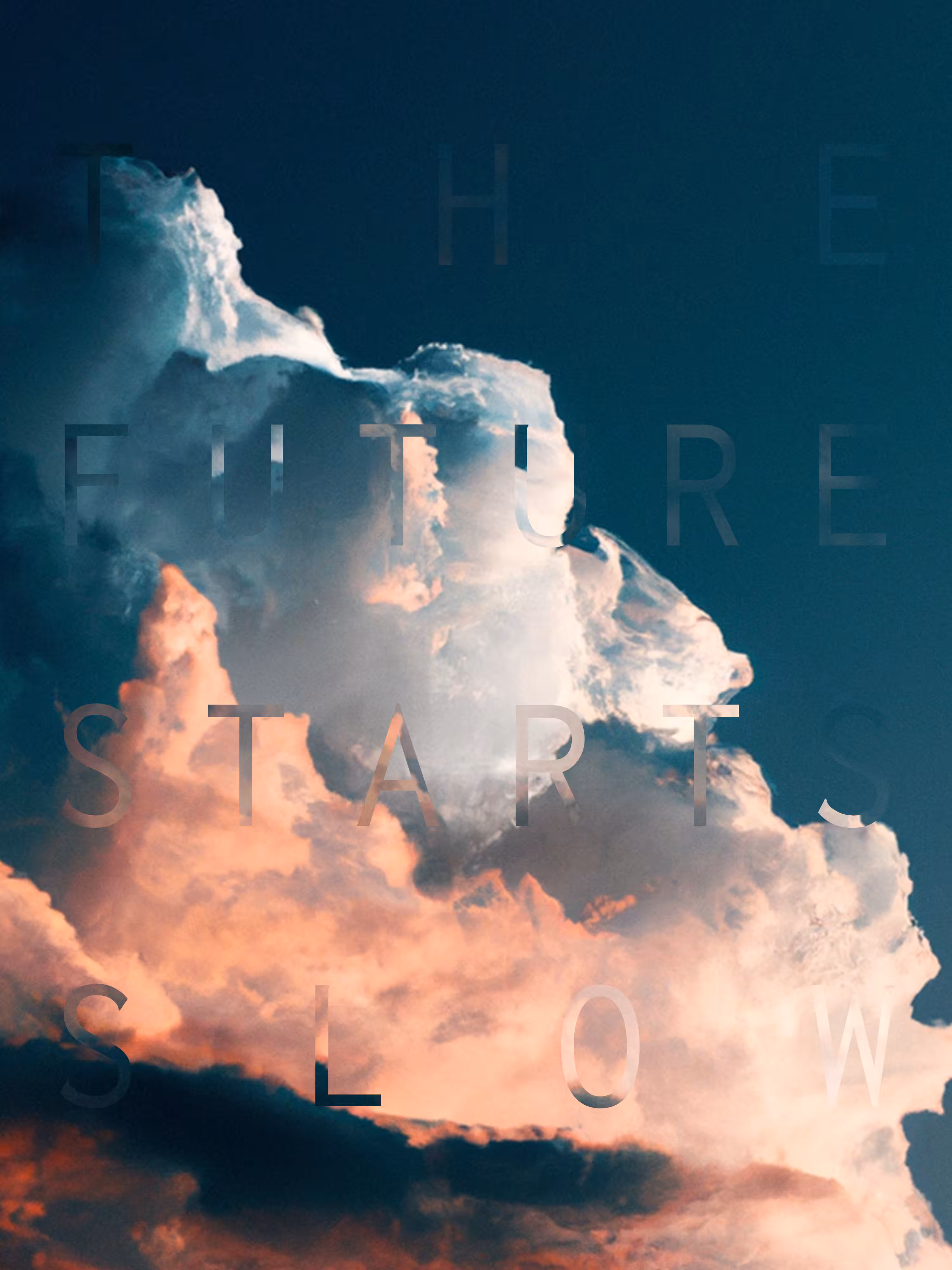 (THE FUTURE STARTS SLOW)