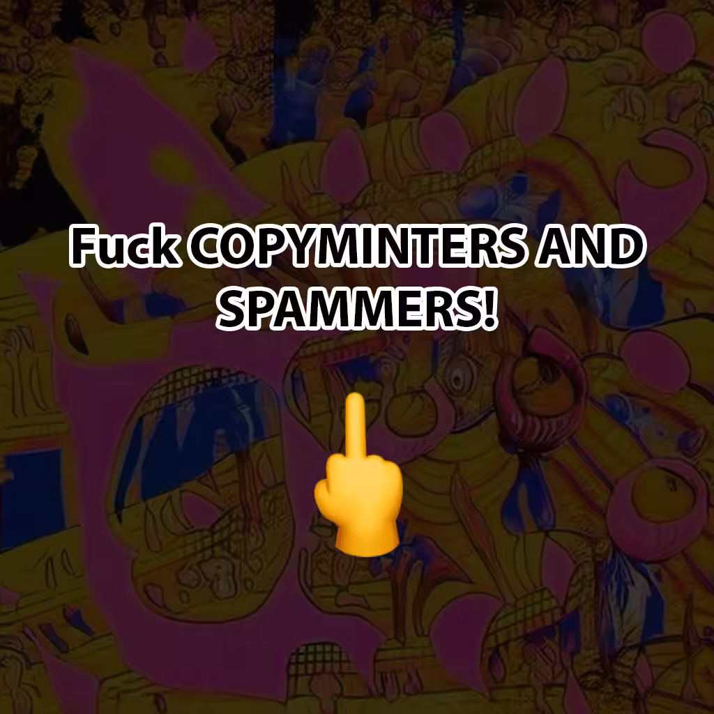 F*KC COPYMINTERS AND SPAMMERS