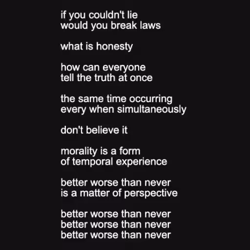 if you couldn't lie
...
