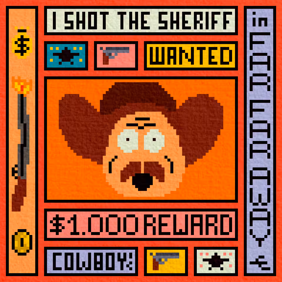 I SHOT THE SHERIFF!