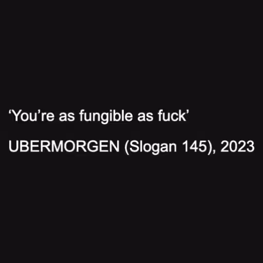 ‘You’re as fungible ...