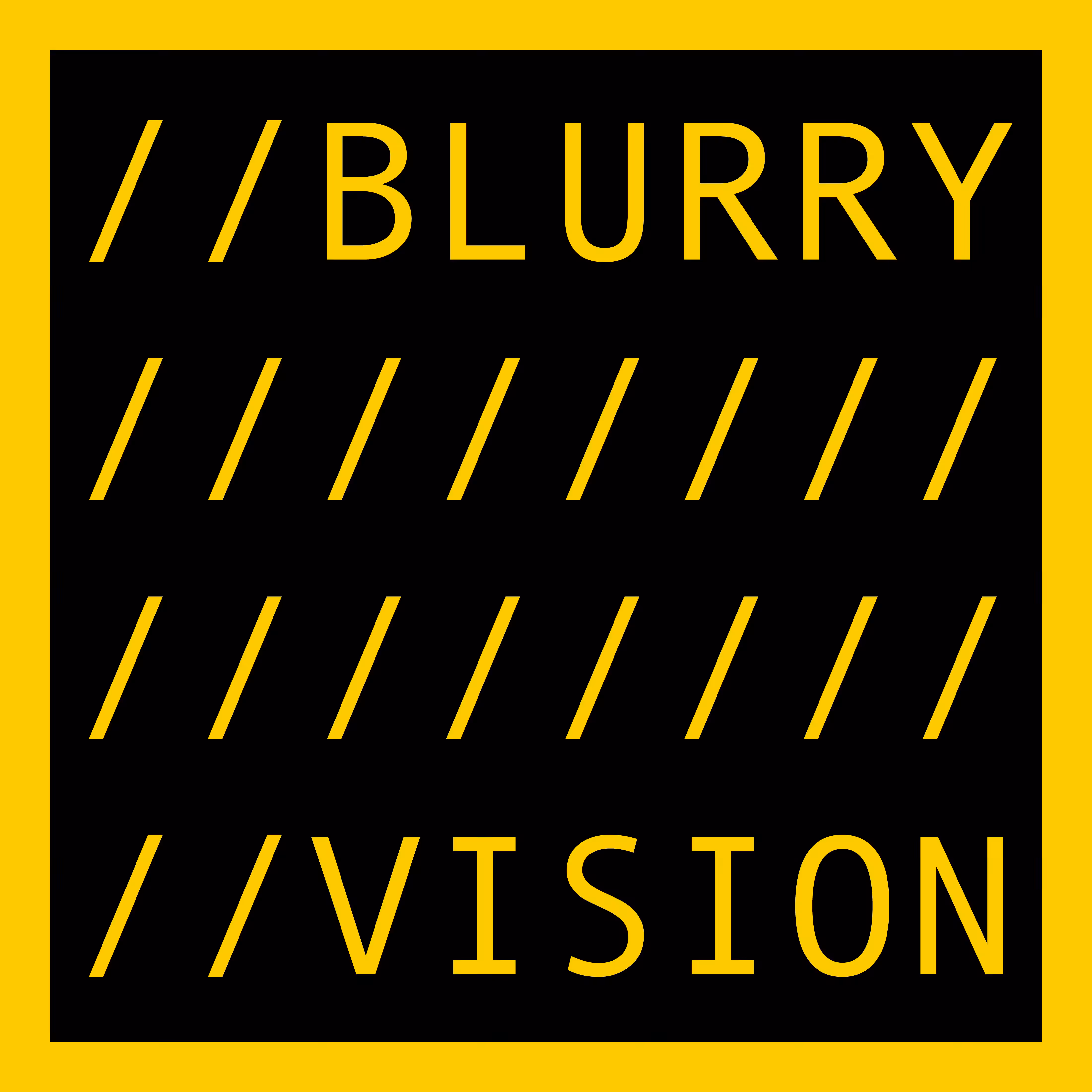BLURRY VISION