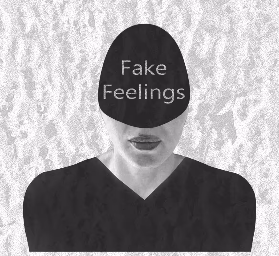 Fake Feelings