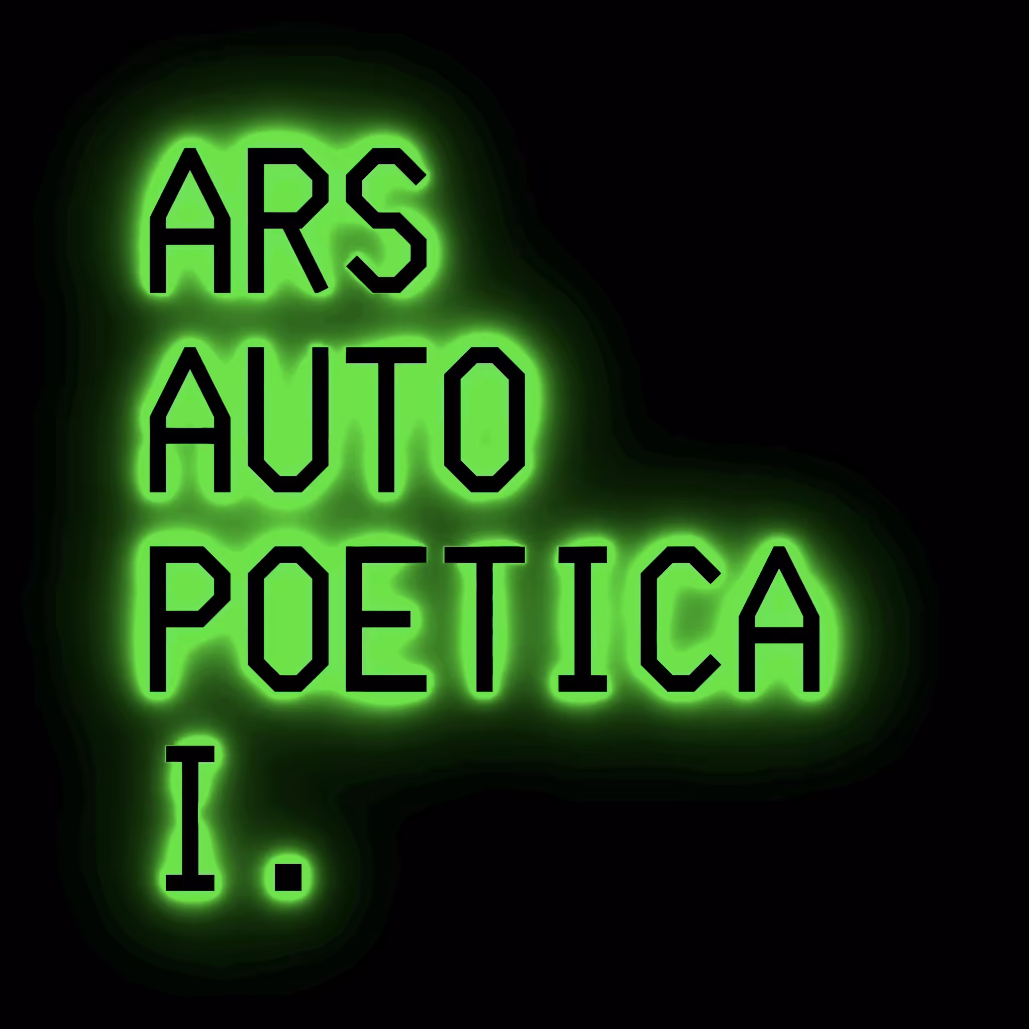 ARS AUTOPOETICA I: Some poets write poems; I write poets