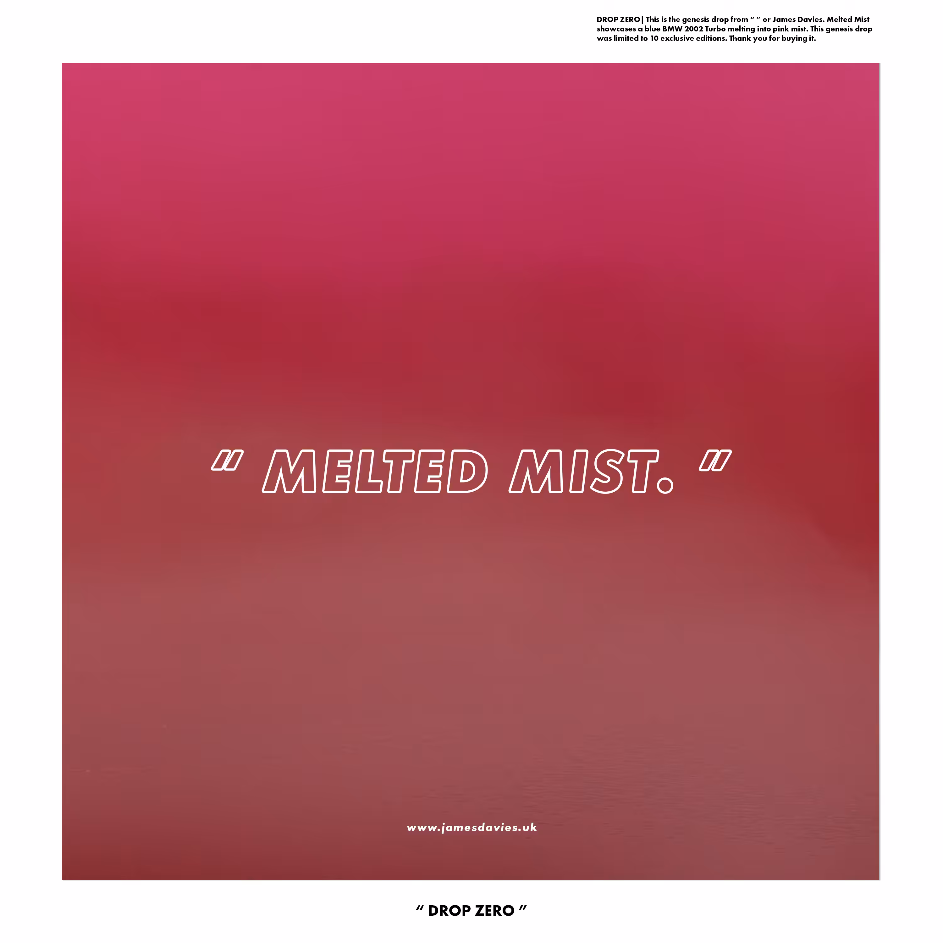 " MELTED MIST. 000. "
