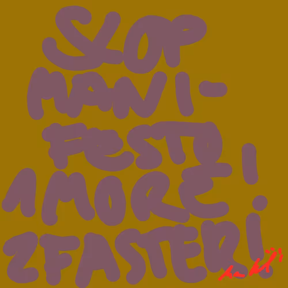 SLOP MANIFESTO