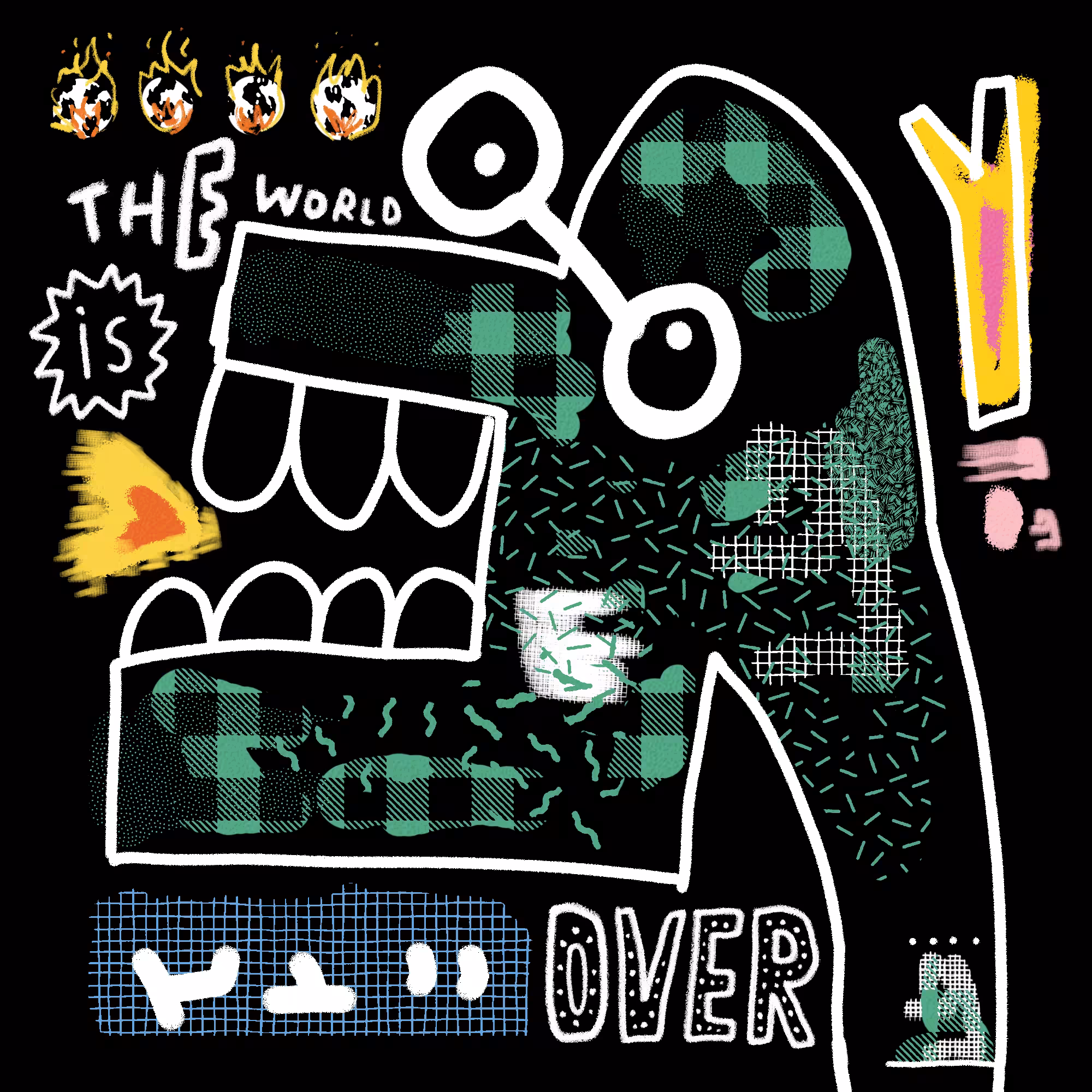 THE WORLD IS OVER®