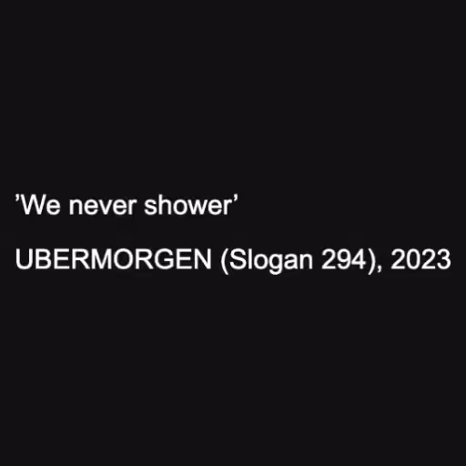 ’We never shower’

U...