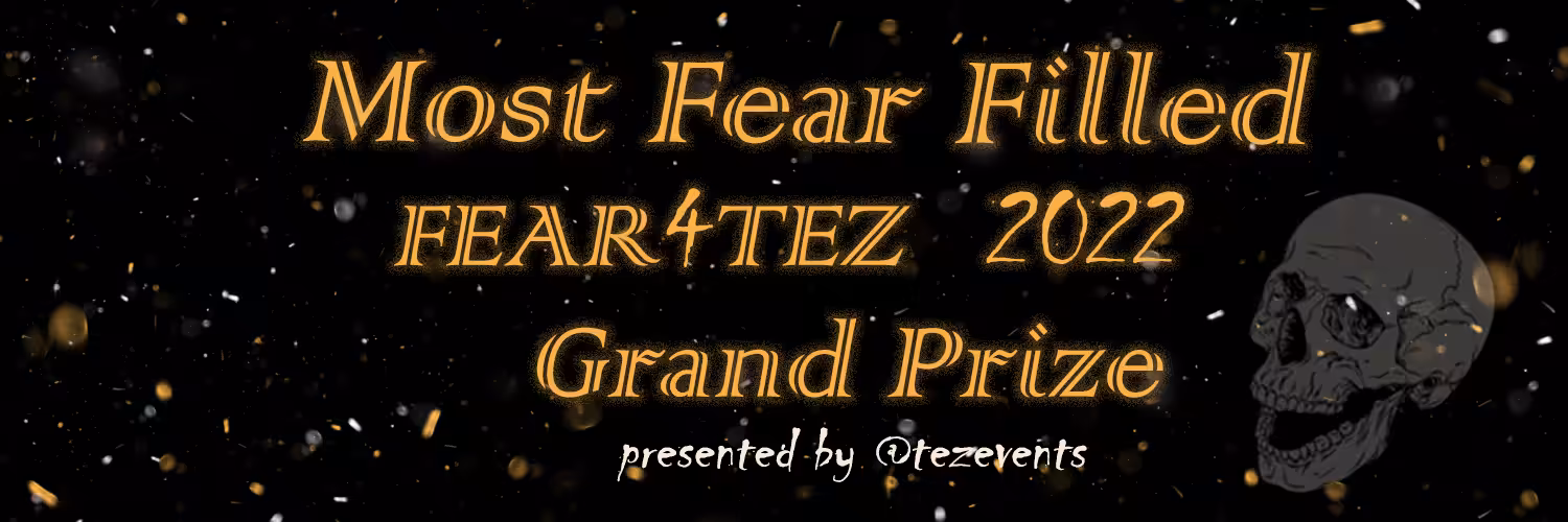 GRAND PRIZE - Most Fear Filled