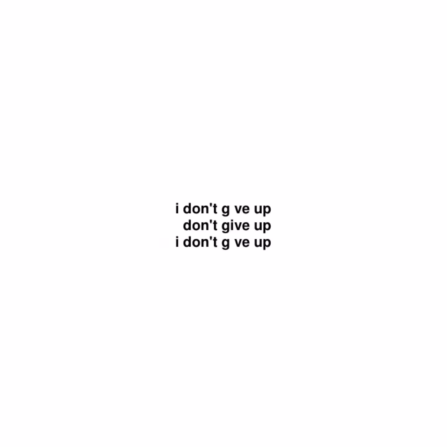 don't give up