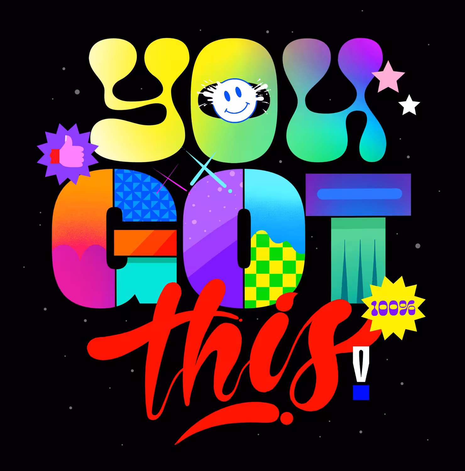 YOU GOT THIS!