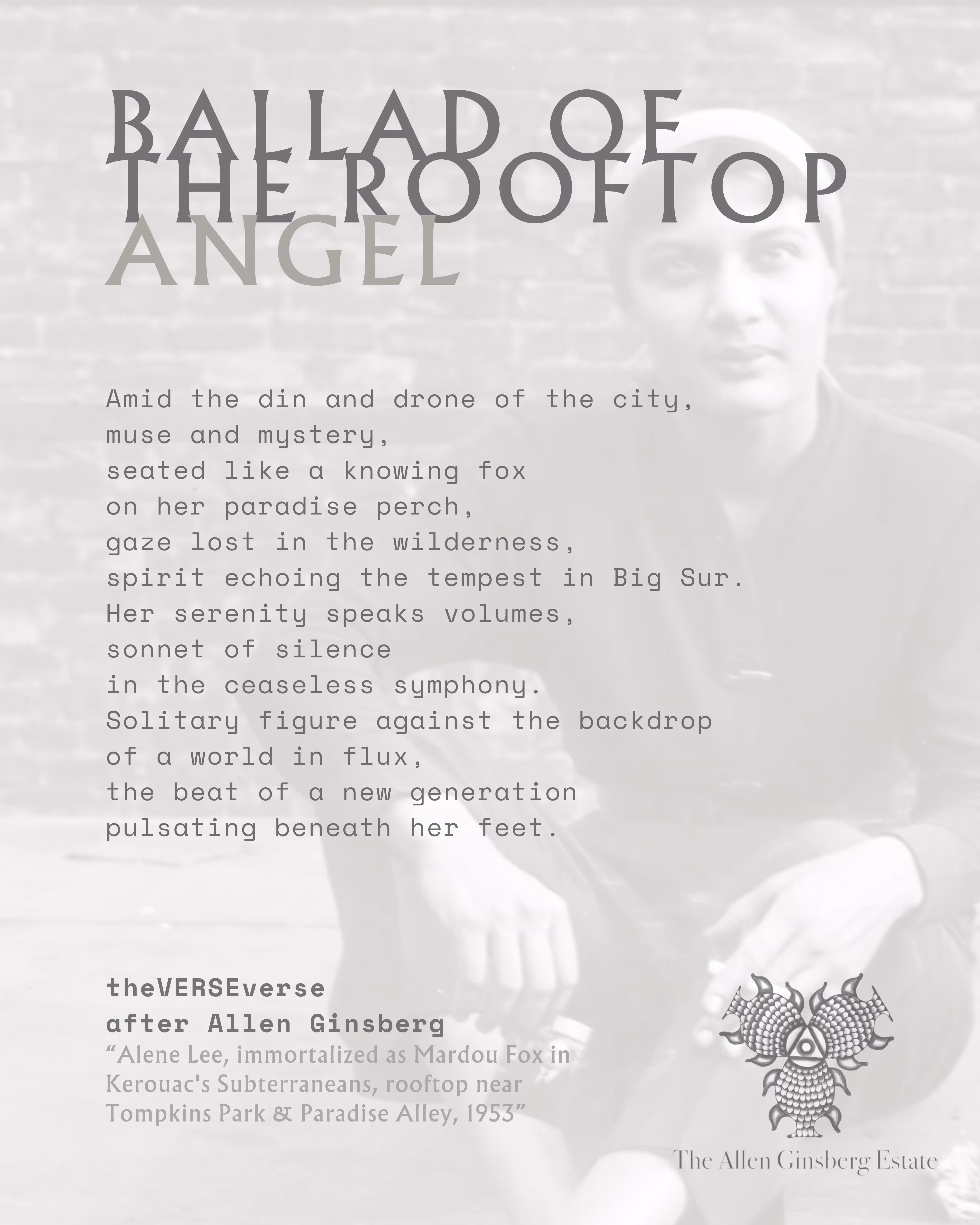 BALLAD OF THE ROOFTOP ANGEL, after Allen Ginsberg, “Alene Lee, immortalized as Mardou Fox in Kerouac's Subterraneans, rooftop near Tompkins Park & Paradise Alley, 1953”