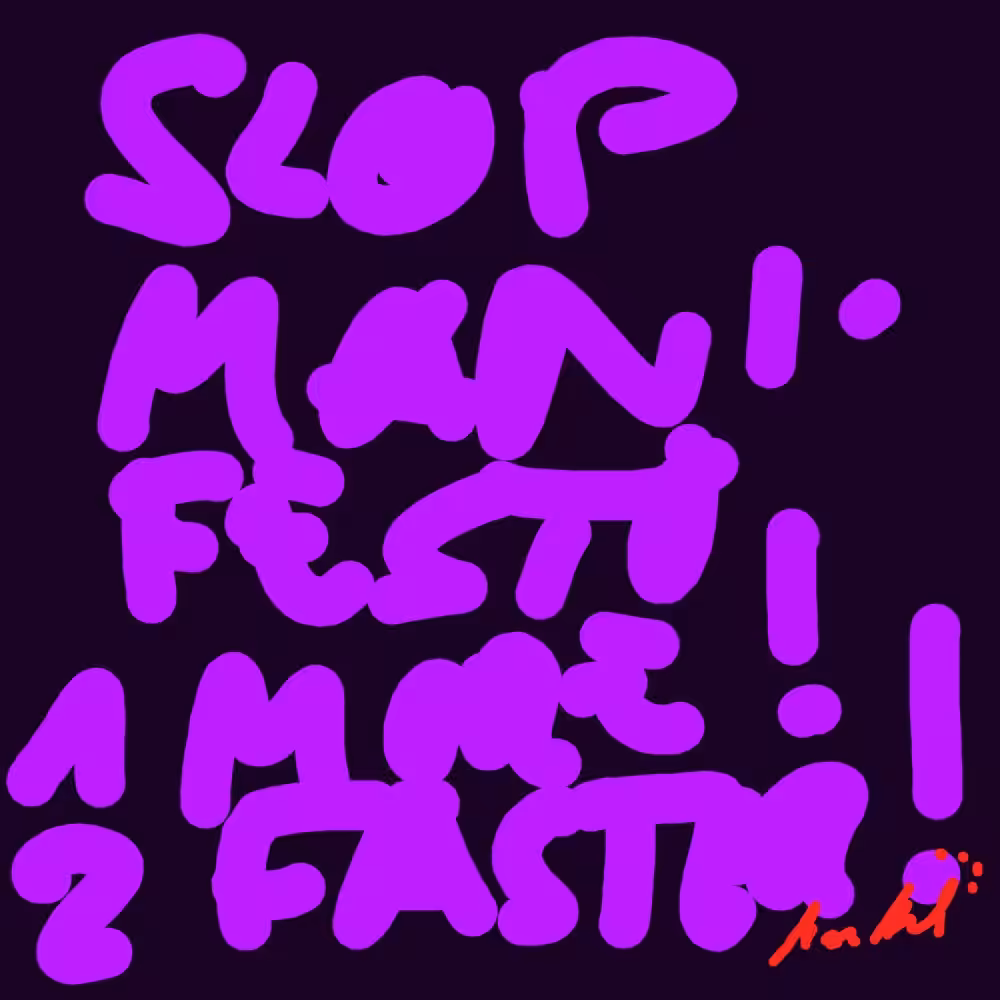 SLOP MANIFESTO
