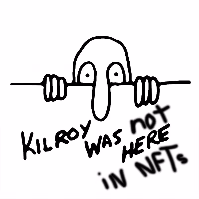 Kilroy was not here in NFTs