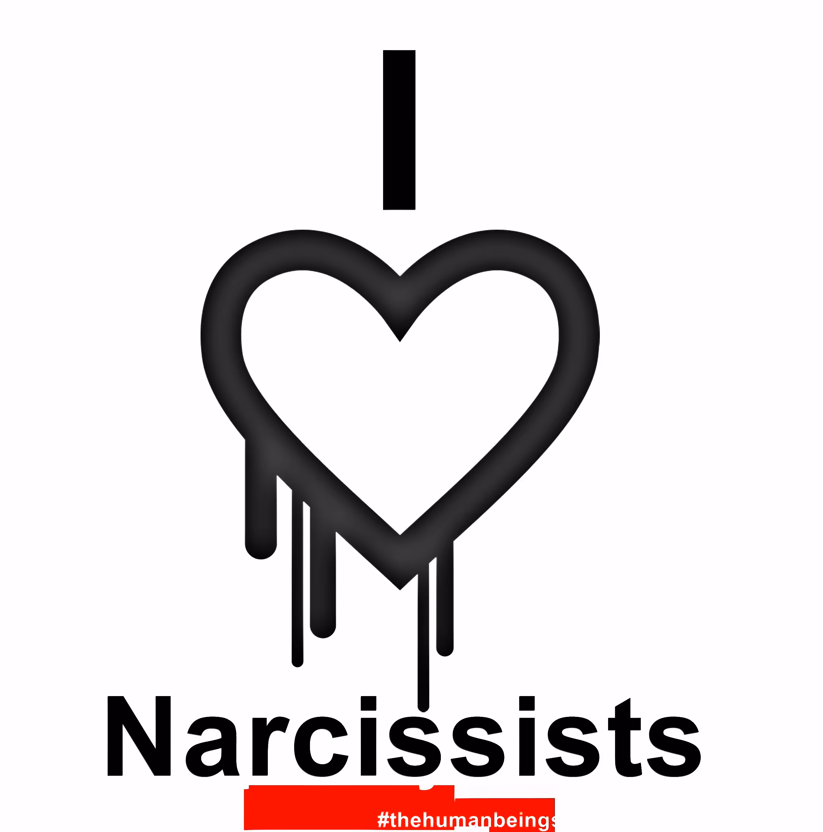 I Love Narcissists