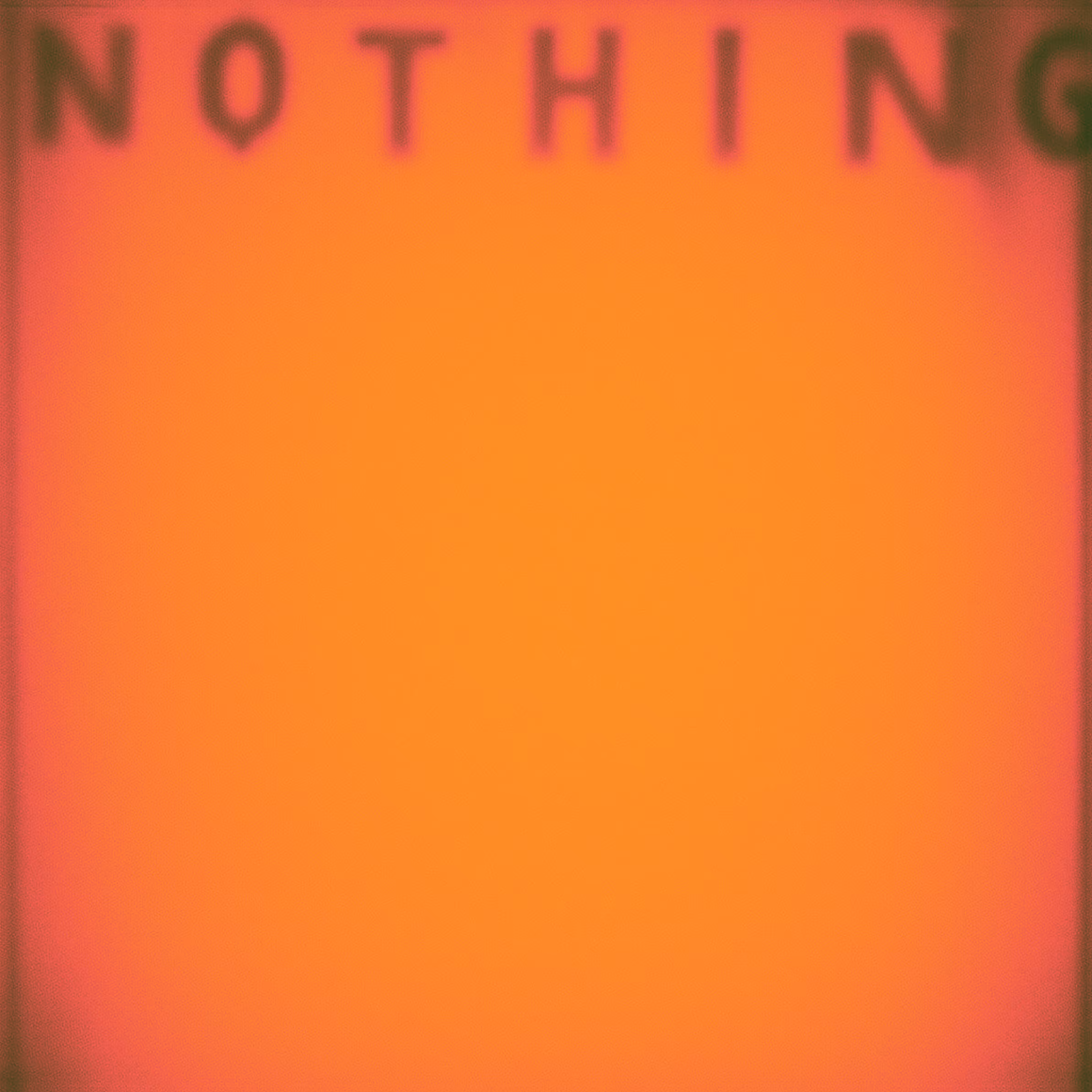 NOTHING