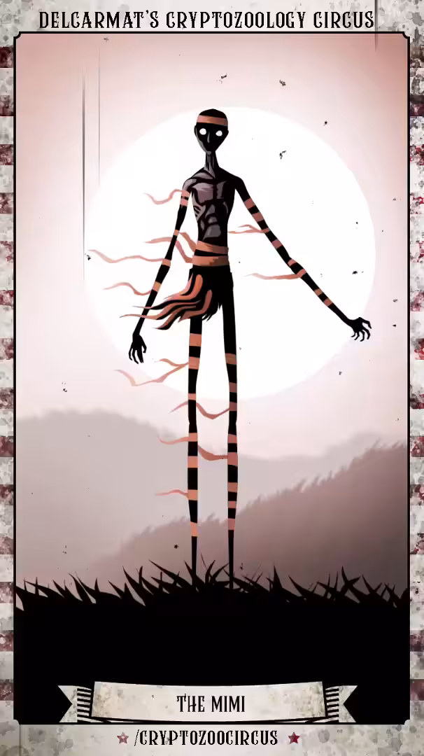 Circus cryptid #15: the Mimi