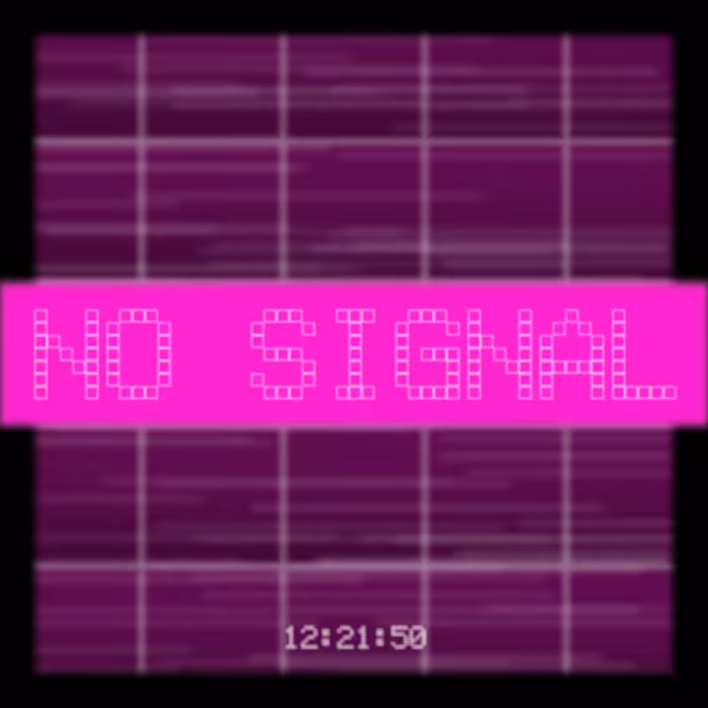 No Signal #232