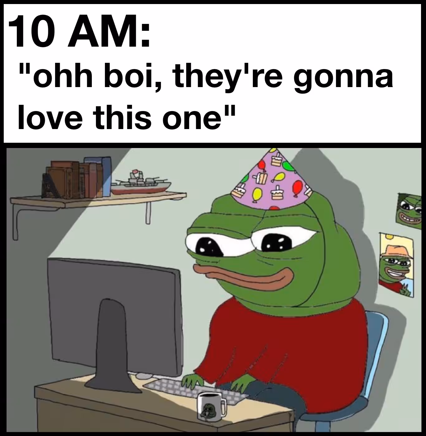 Memeing at 10 A.M.