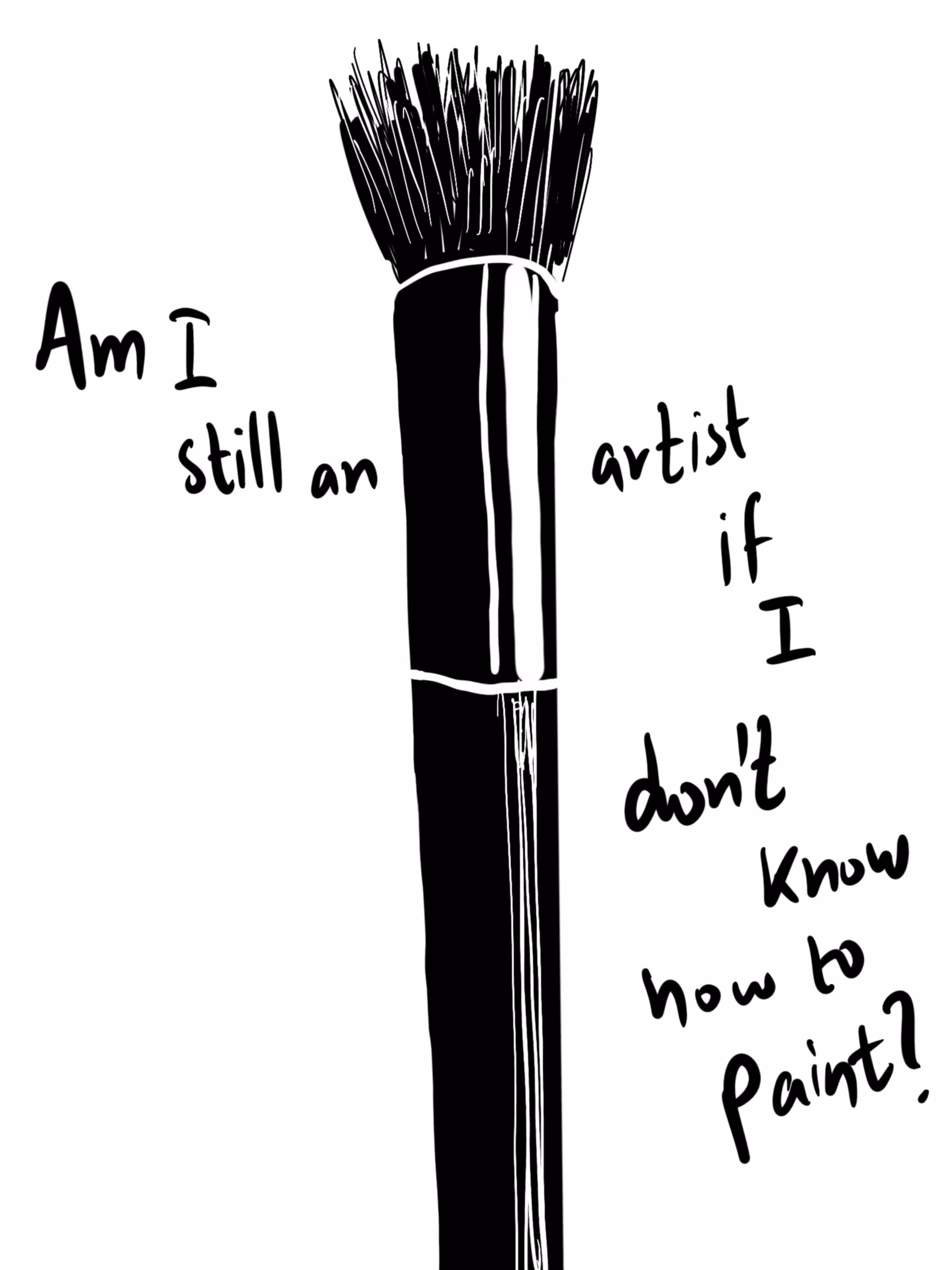Am I still an artist if I don't know how to paint?