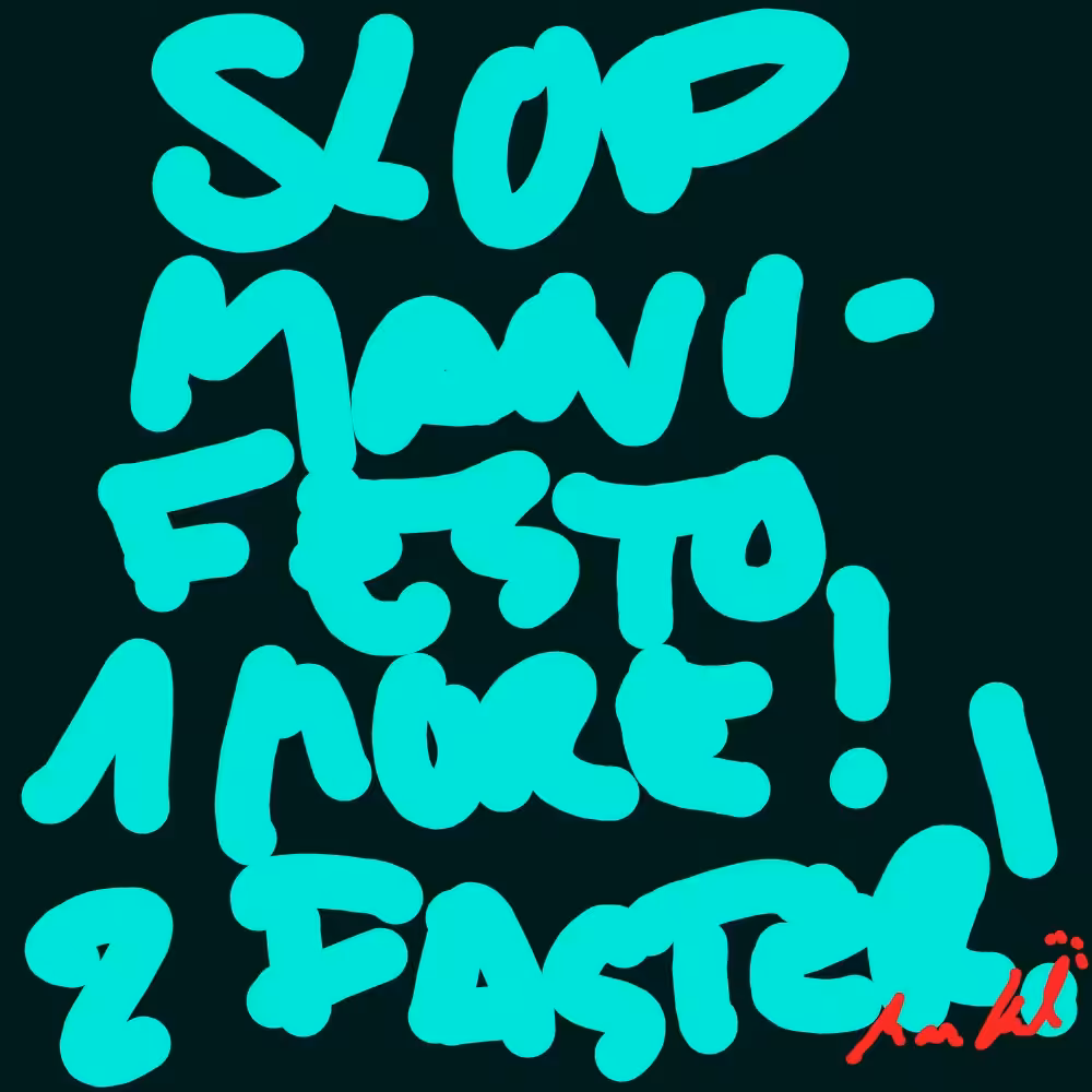 SLOP MANIFESTO