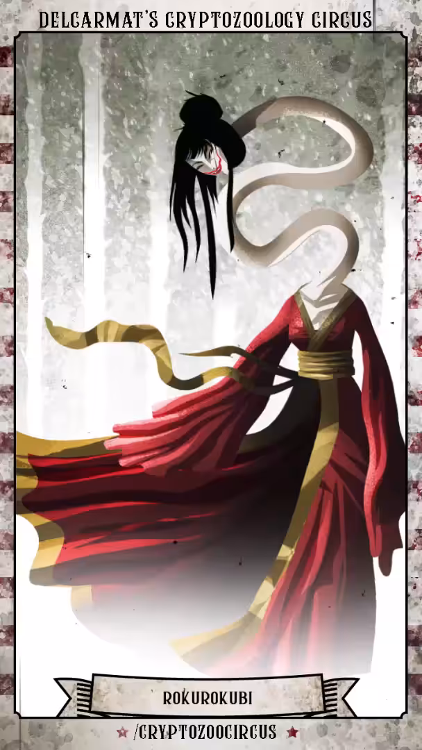 Circus cryptid #21: Rokurokubi