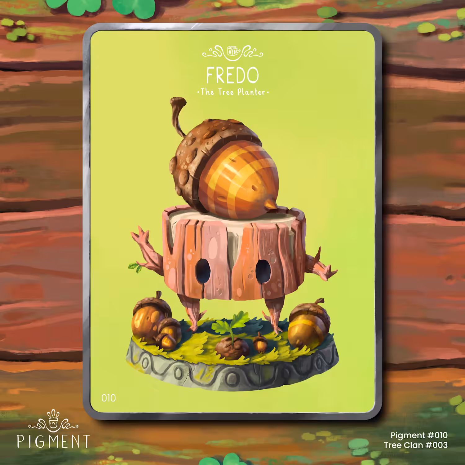 Pigment #010, Fredo the Tree Planter